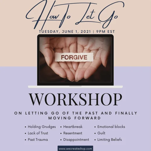 Monthly Workshop: How to Let Go: June 1st. 9pm EST