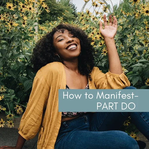 Workshop: How to Manifest - Part DO