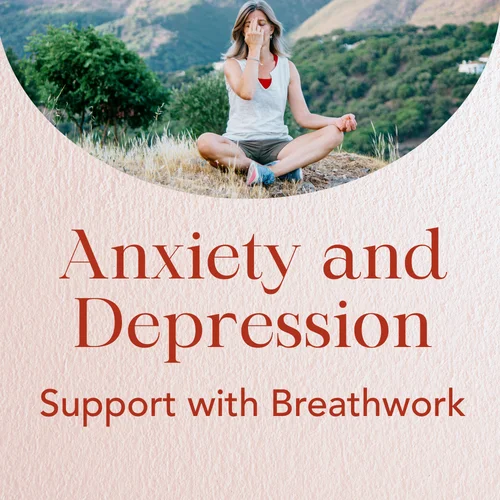 Anxiety and Depression Support with Breathwork