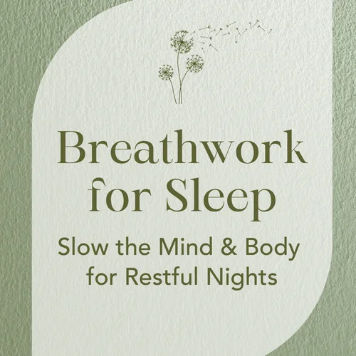 Breathwork for Sleep — Slow the Mind & Body for Restful Nights