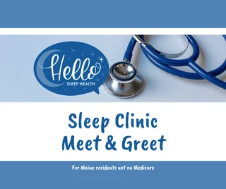 Sleep Clinic Meet & Greet [Maine]