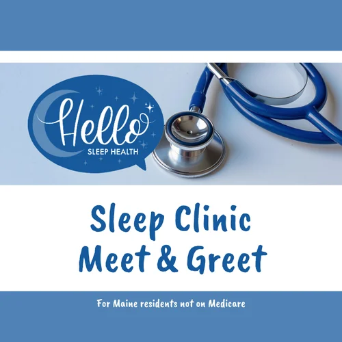 Sleep Clinic Meet & Greet [Maine]