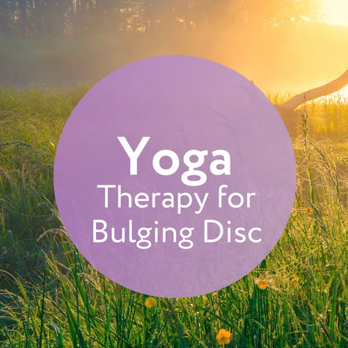 Yoga Therapy for Bulging Disc Relief: Restore Spine Health Naturally
