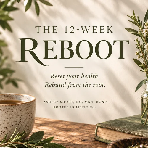 Rooted 12-Week Reboot Initial Consult