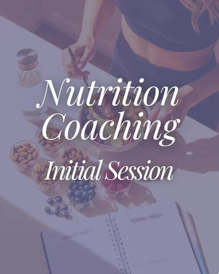 Nutrition Coaching - Initial Session
