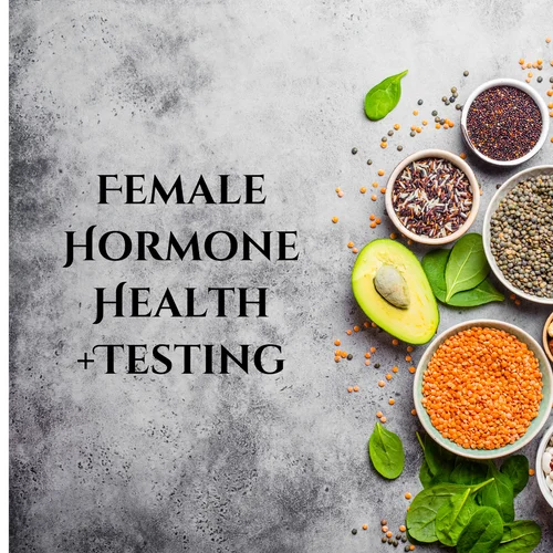 Female Hormone Health + Testing
