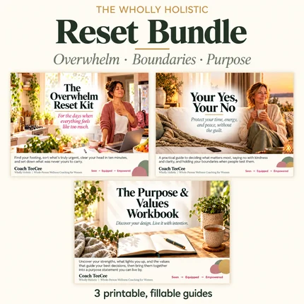 The Wholly Holistic Reset Bundle: Overwhelm, Boundaries & Purpose