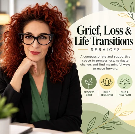 Grief, Loss & Life Transitions