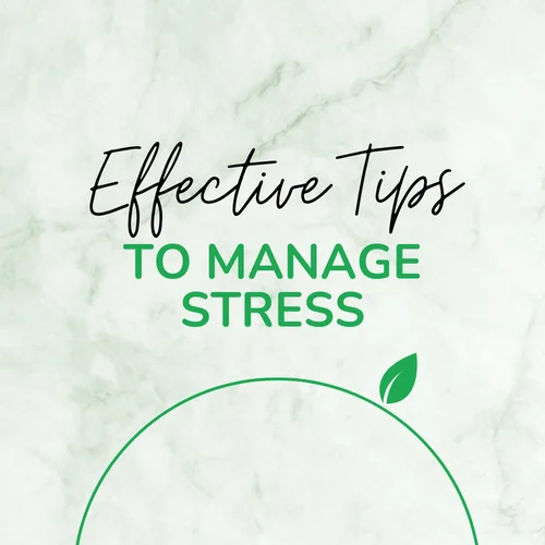 Effective Tips to Manage Stress