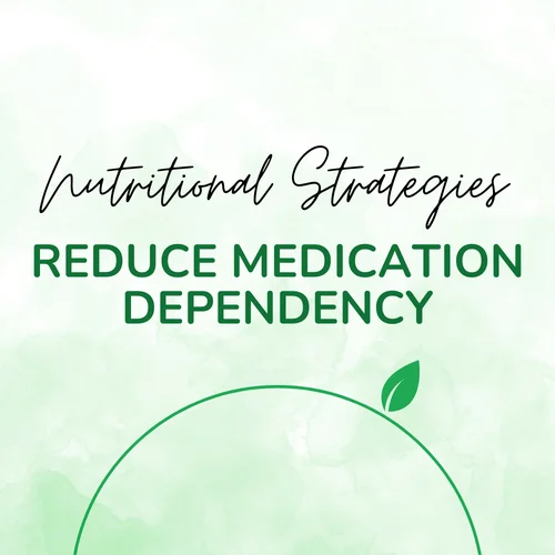 Natural ADHD Support: Nutritional Strategies to Reduce Medication Dependency