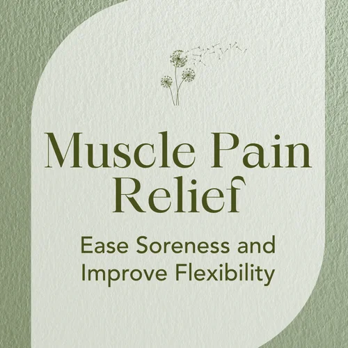 Muscle Pain Relief — Ease Soreness and Improve Flexibility