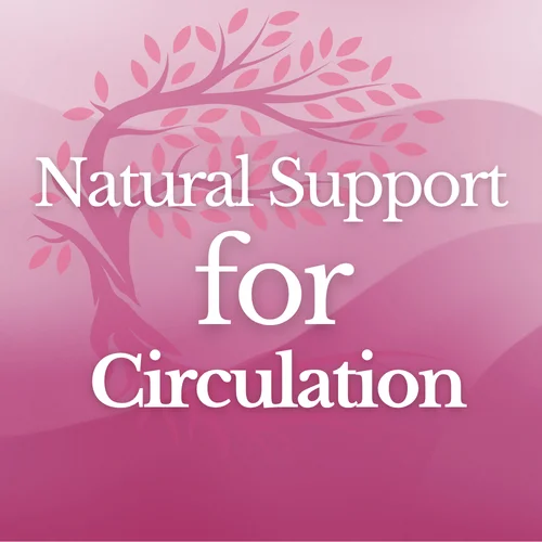 Natural Support for Circulation, Stiffness, and Feeling Sluggish