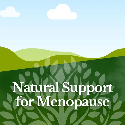 Natural Support for Menopause Symptoms and Hot Flashes