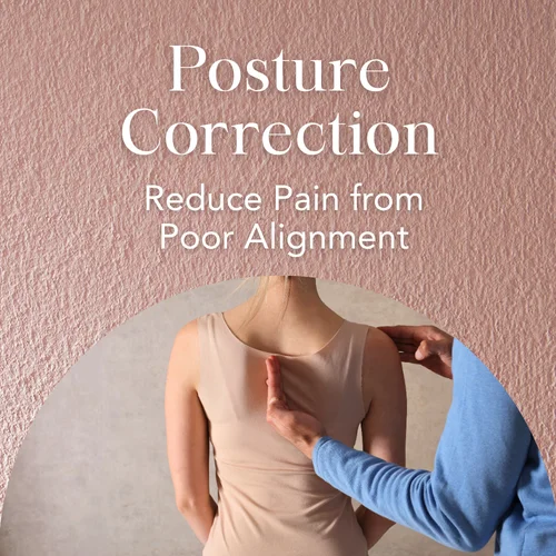 Posture Correction — Reduce Pain from Poor Alignment