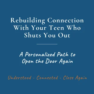 Rebuilding Connection With Your Teen Who Shuts You Out