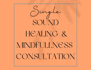 Sound Healing & Mindfullness Consultation