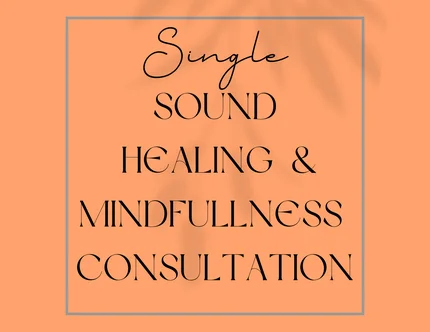 Sound Healing & Mindfullness Consultation