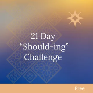 21-Day Should-ing Challenge
