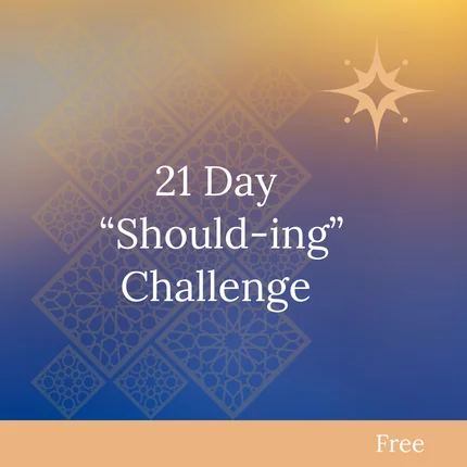 21-Day Should-ing Challenge