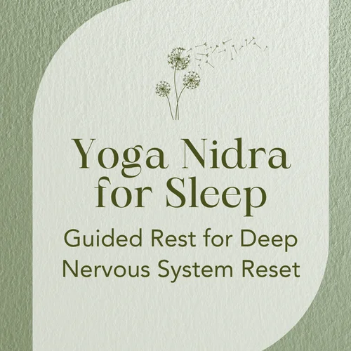 Yoga Nidra for Sleep — Guided Rest for Deep Nervous System Reset