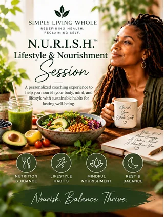 N.U.R.I.S.H.™ Lifestyle & Nourishment Session