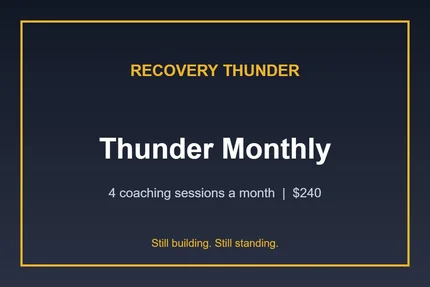 Thunder Monthly: Addiction Recovery Coaching, 4 Sessions/Month